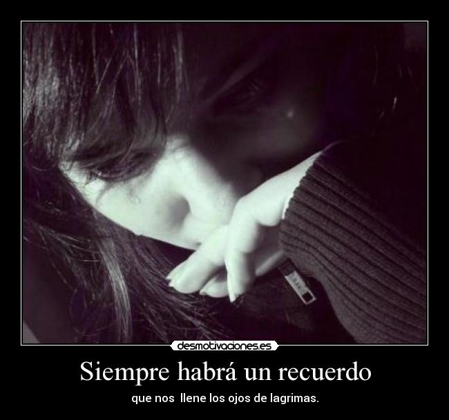Siempre habrá un recuerdo -