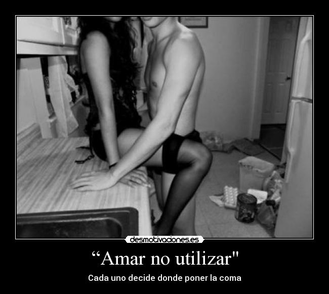 “Amar no utilizar - 