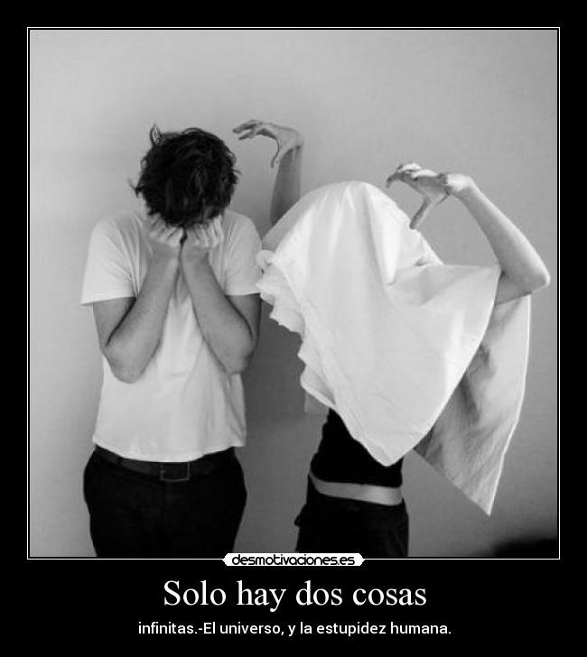 Solo hay dos cosas -