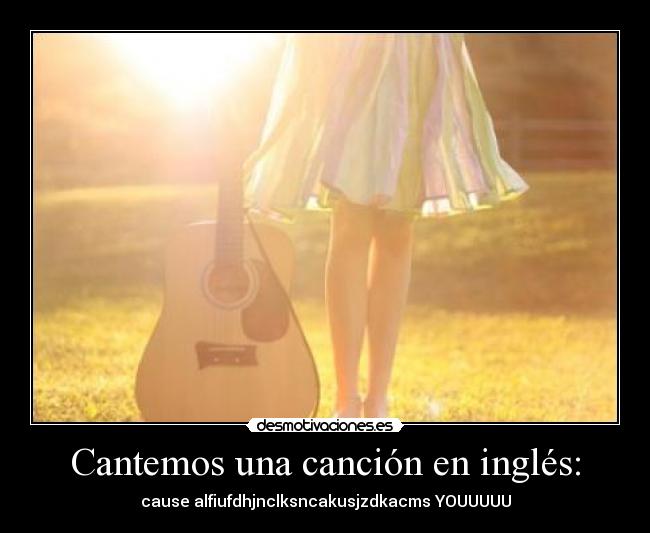 Cantemos una canción en inglés: -