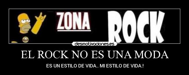 EL ROCK NO ES UNA MODA - 