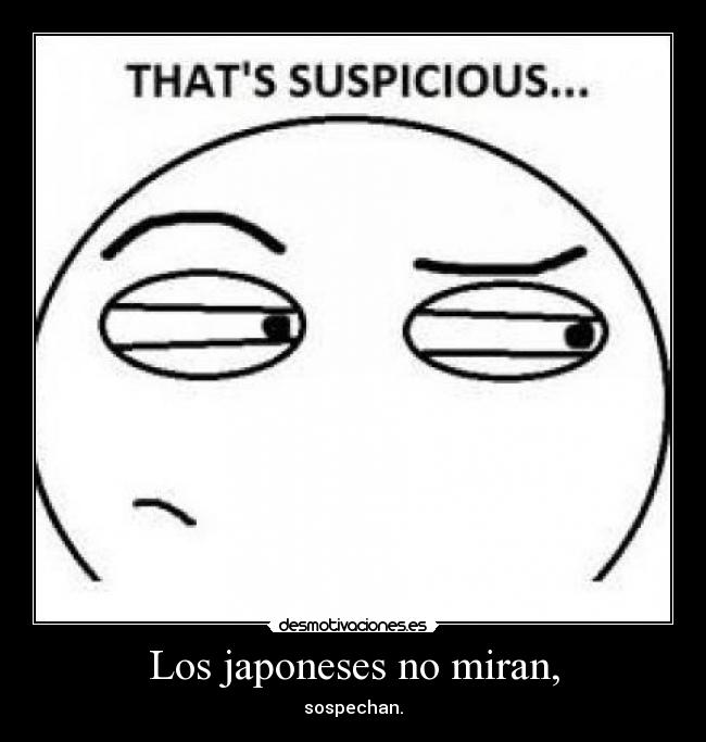 Los japoneses no miran, - 