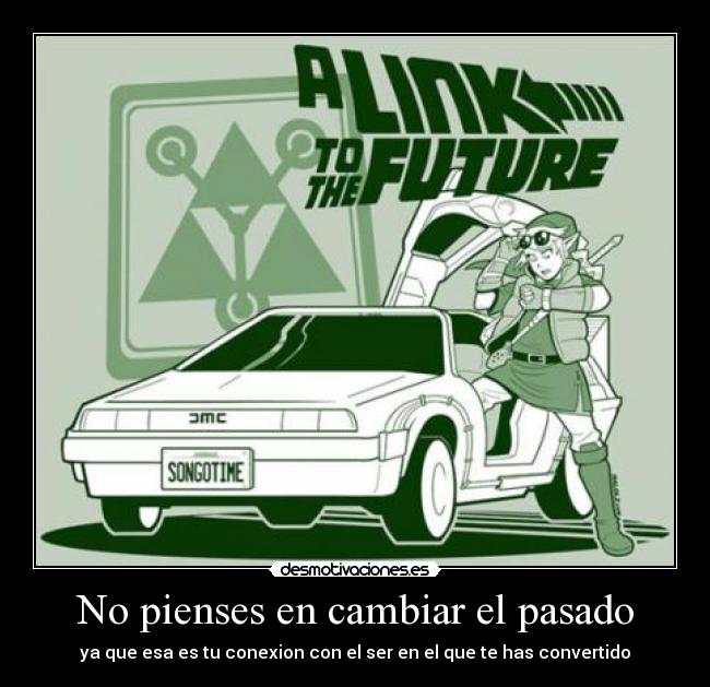 carteles pasado link zelda futuro motiva desmotivaciones