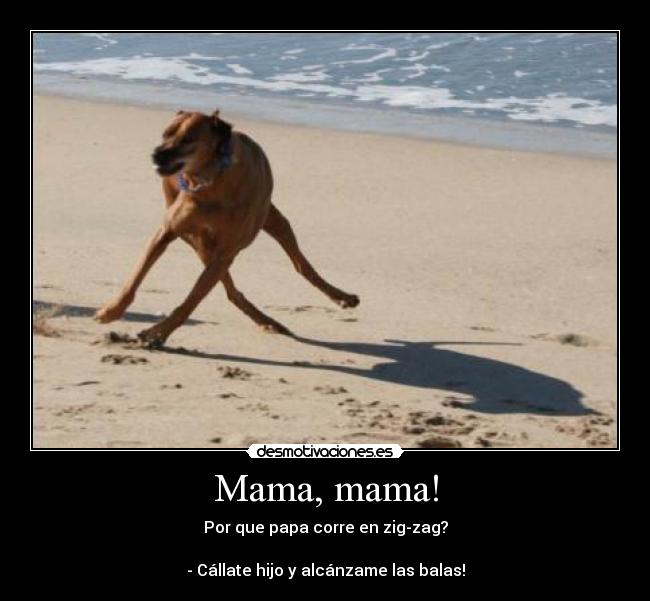 Mama, mama! - 