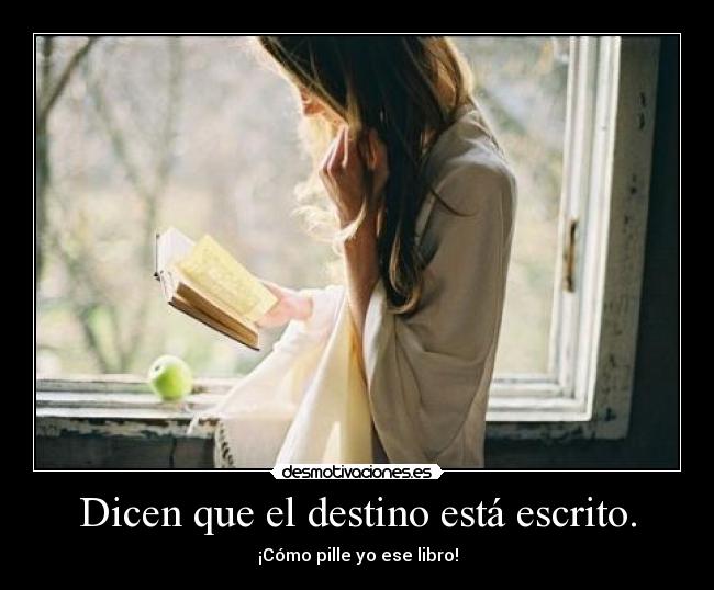 Dicen que el destino está escrito. -