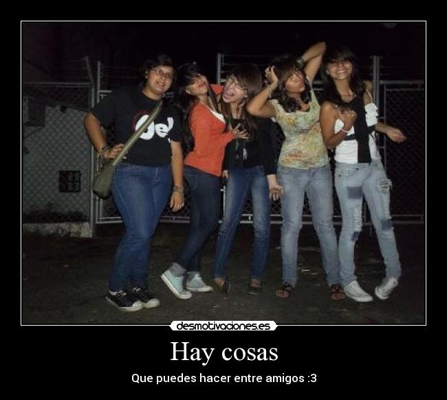 Hay cosas -