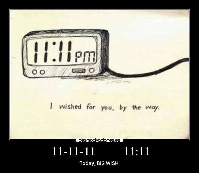 11-11-11         11:11 - 