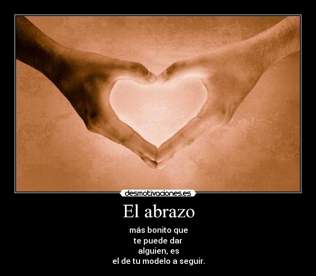 carteles modelo seguir dio abrazo digo gracias tequiero mucho desmotivaciones