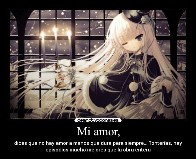Mi amor, -
