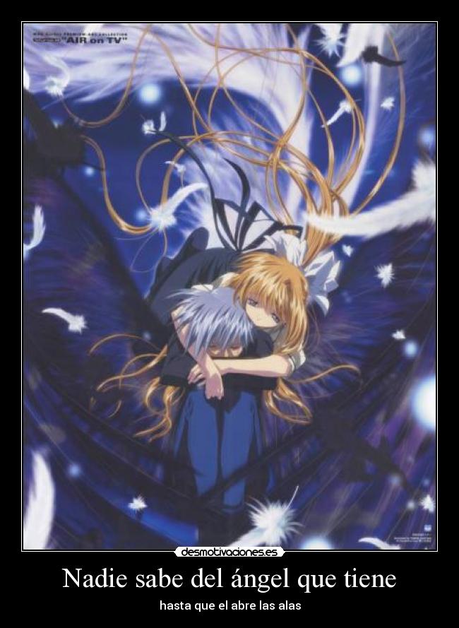 Nadie sabe del ángel que tiene -