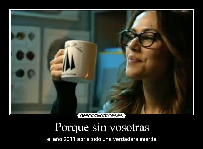 Porque sin vosotras - 