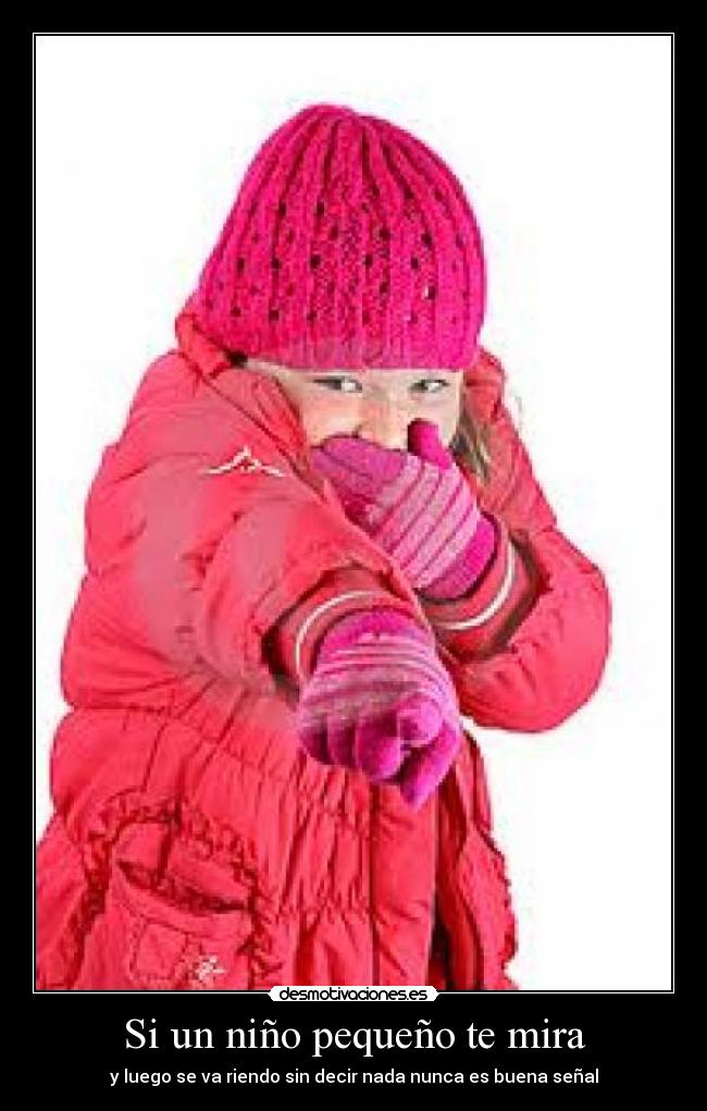 Si un niño pequeño te mira - 
