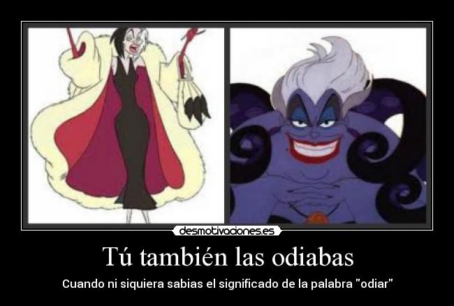 Tú también las odiabas -