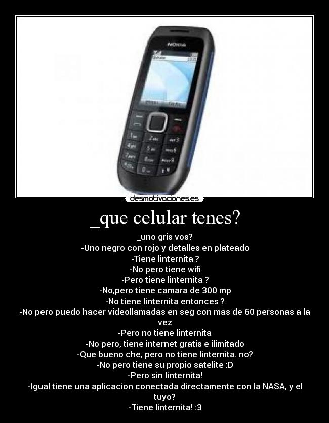_que celular tenes? -