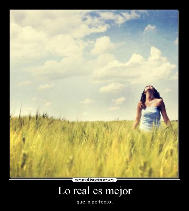 Lo real es mejor -