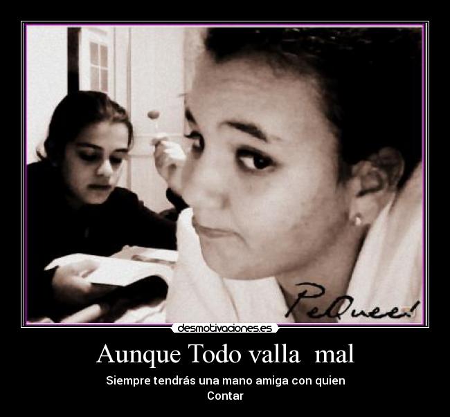 Aunque Todo valla  mal - 