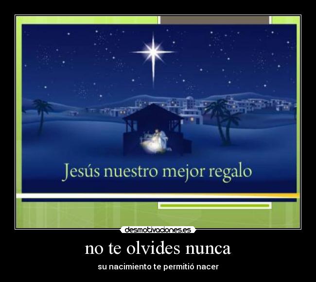 no te olvides nunca -