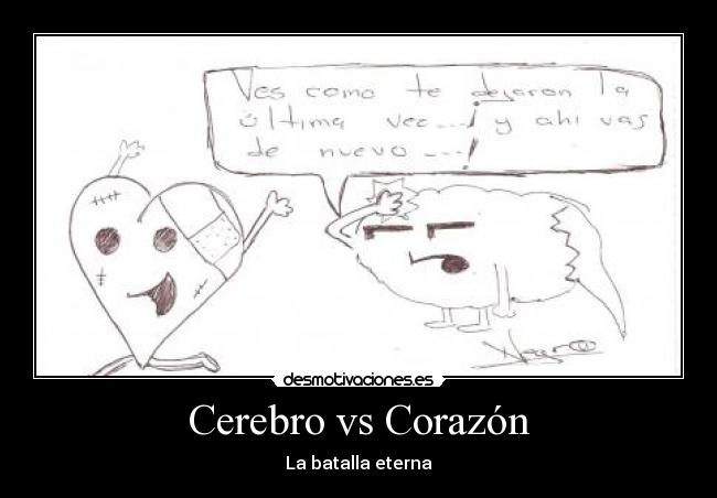 Cerebro vs Corazón -