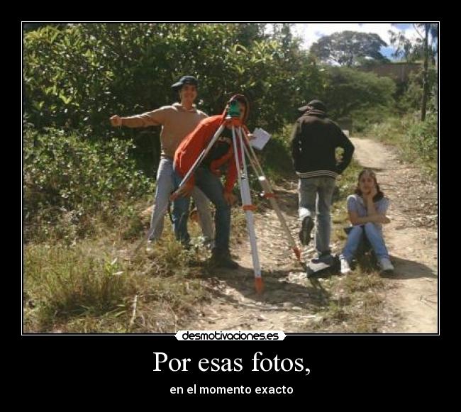 Por esas fotos, - 