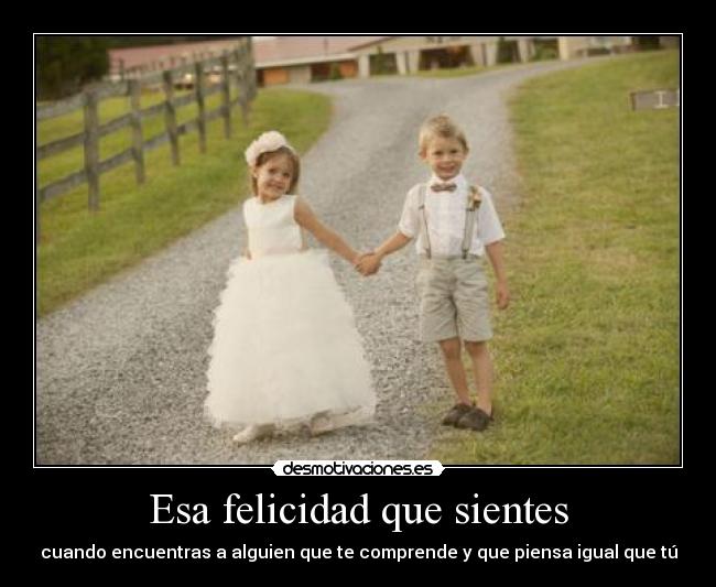 Esa felicidad que sientes - 