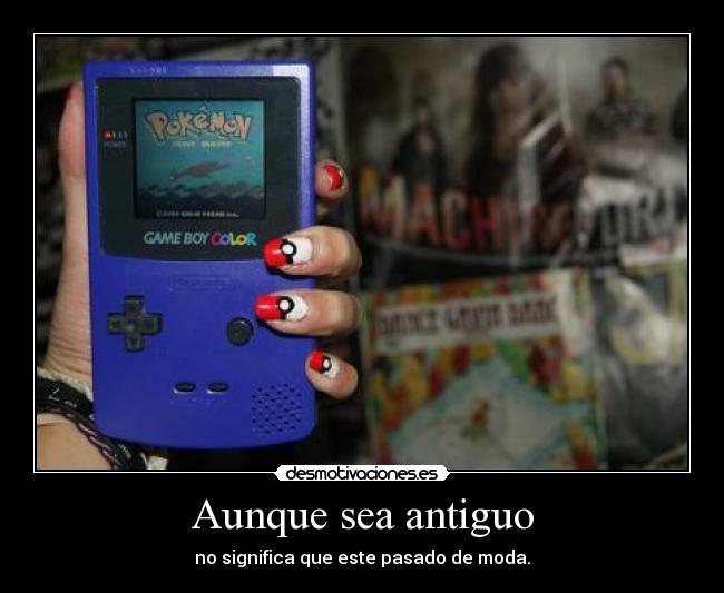 Aunque sea antiguo - no significa que este pasado de moda.