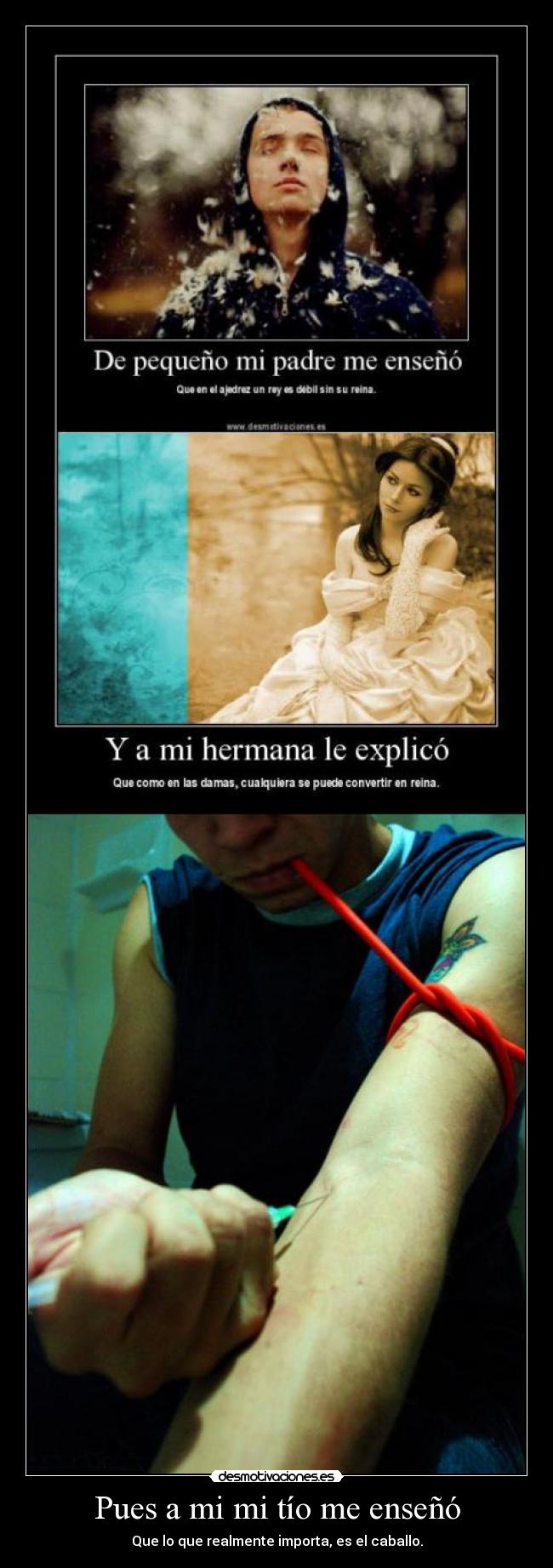 Pues a mi mi tío me enseñó -