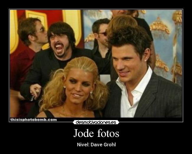 carteles jode fotos nivel dave grohl foo fighters desmotivaciones