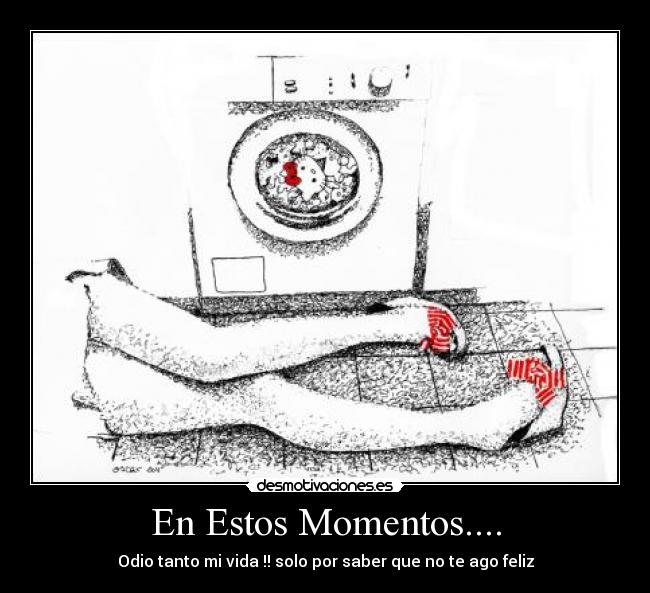 En Estos Momentos.... - Odio tanto mi vida !! solo por saber que no te ago feliz