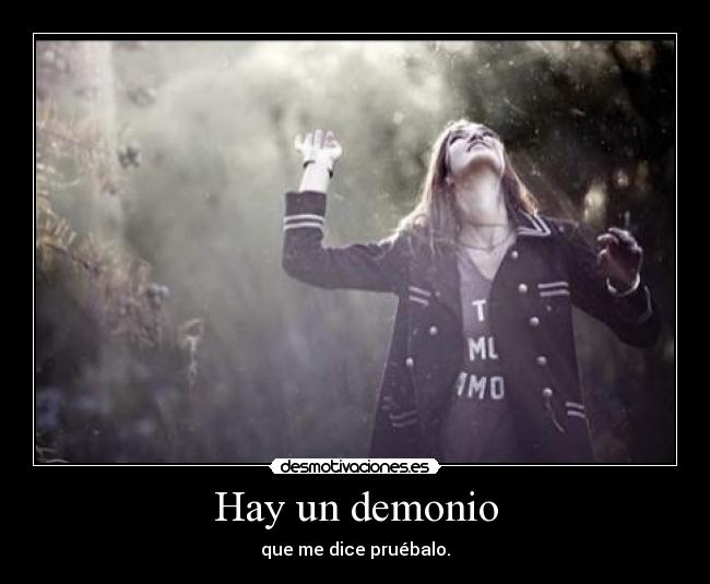 Hay un demonio -