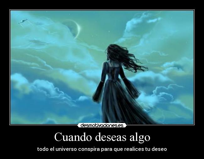 Cuando deseas algo -