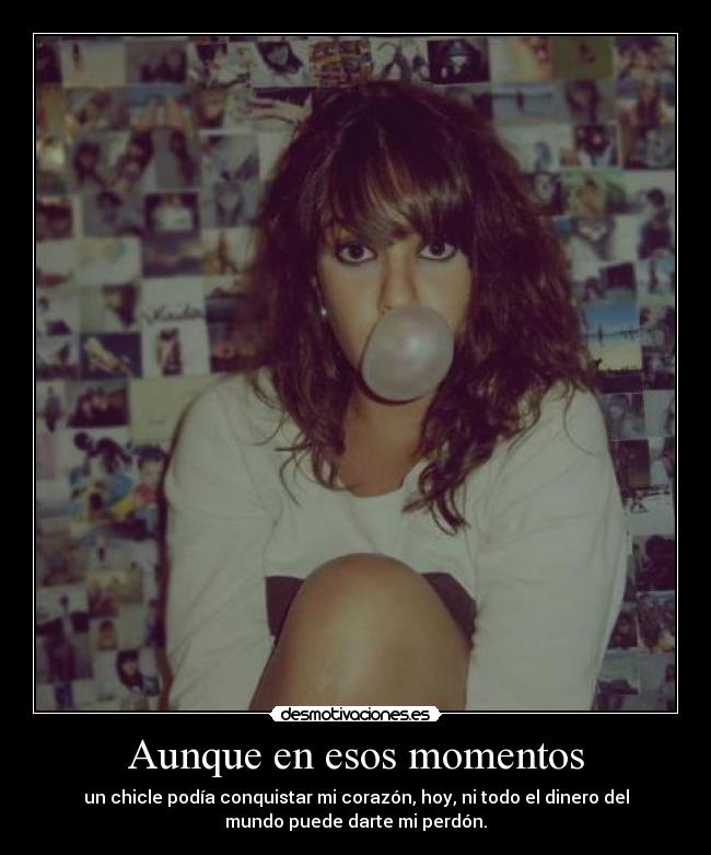 Aunque en esos momentos -