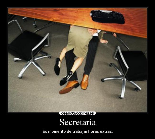 Secretaria - Es momento de trabajar horas extras.