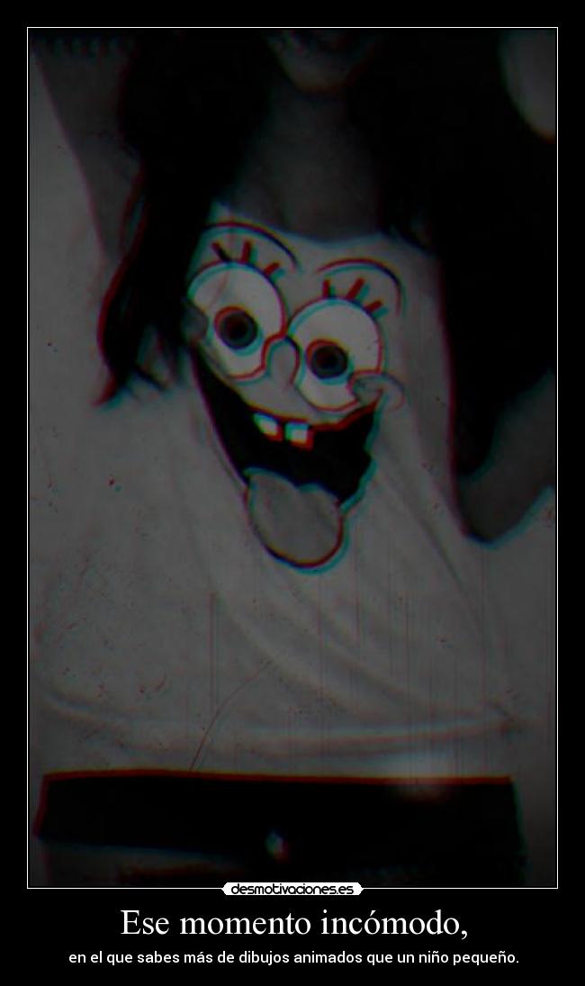 Ese momento incómodo, -