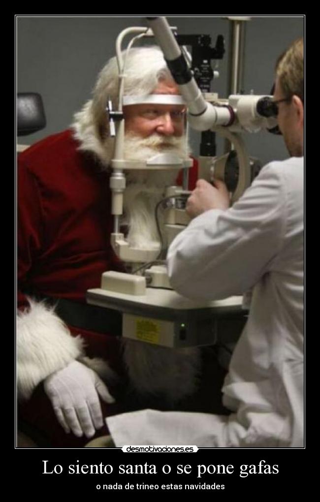Lo siento santa o se pone gafas - 