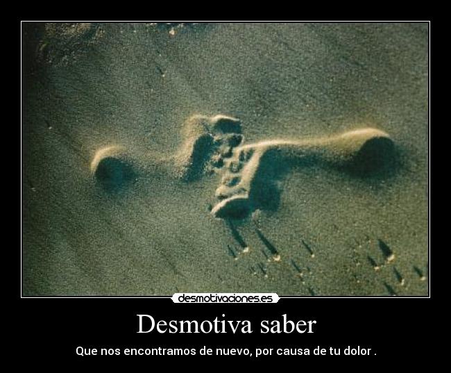Desmotiva saber - 