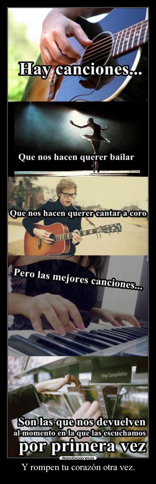 Y rompen tu corazón otra vez. -