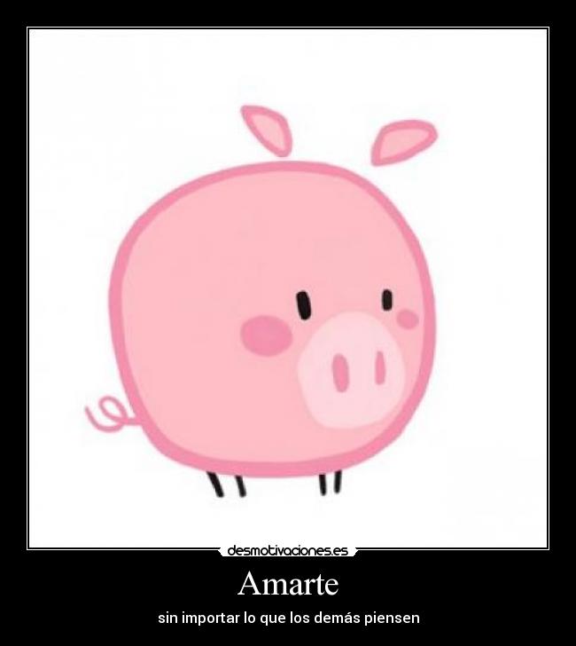 Amarte - sin importar lo que los demás piensen