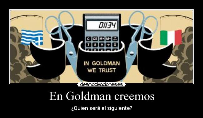 En Goldman creemos - ¿Quien será el siguiente?