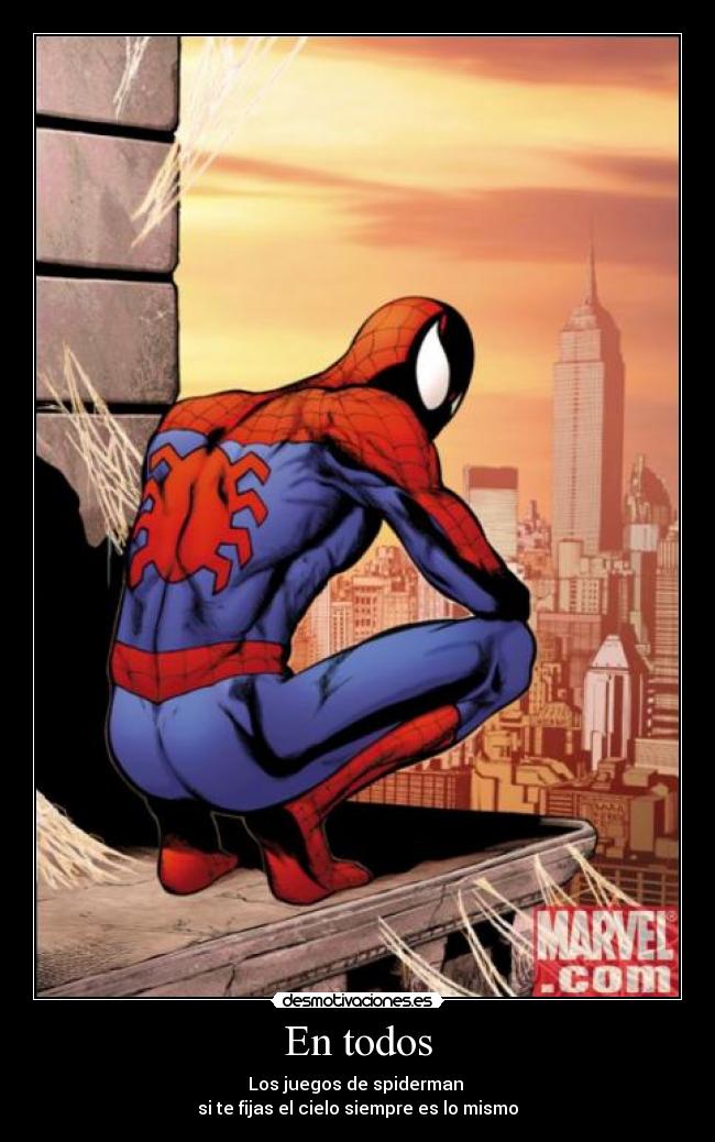 En todos - Los juegos de spiderman
si te fijas el cielo siempre es lo mismo