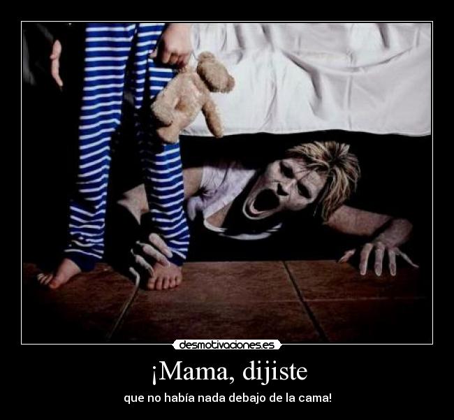 ¡Mama, dijiste - 