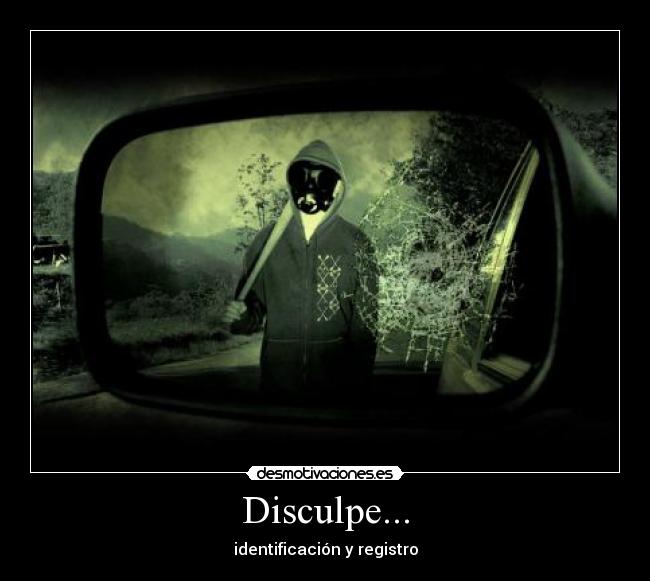 carteles mascara anti gas wtf retrovisor roto miedo terror vota positivo desmotivaciones