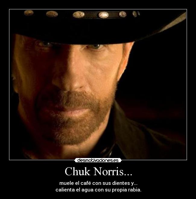 Chuk Norris... -