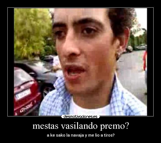 mestas vasilando premo? -