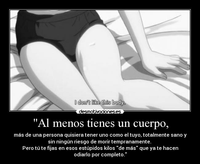 Al menos tienes un cuerpo, - 