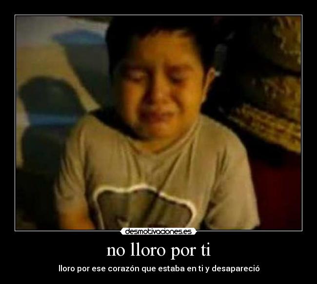 no lloro por ti -
