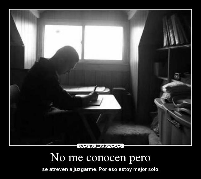 No me conocen pero -