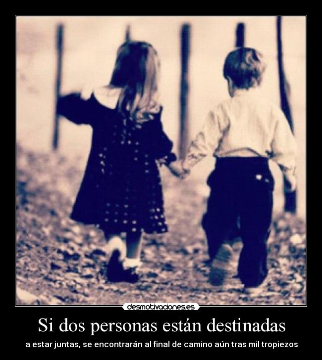 Si dos personas están destinadas -
