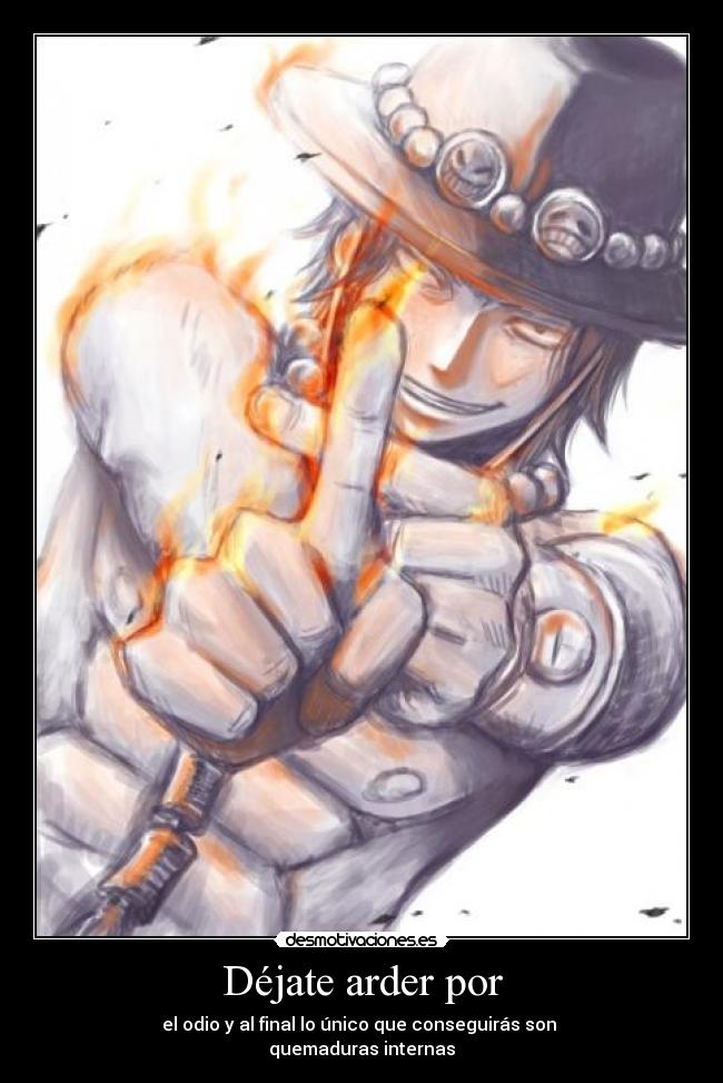 Déjate arder por -