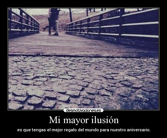 Mi mayor ilusión -