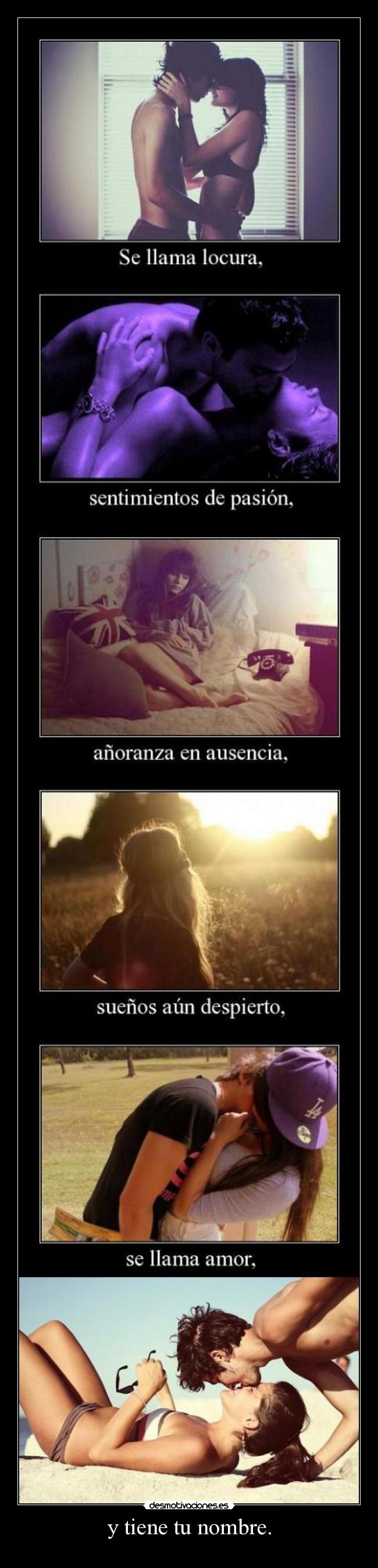 y tiene tu nombre. -